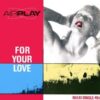 Airplay – For Your Love (Extended)